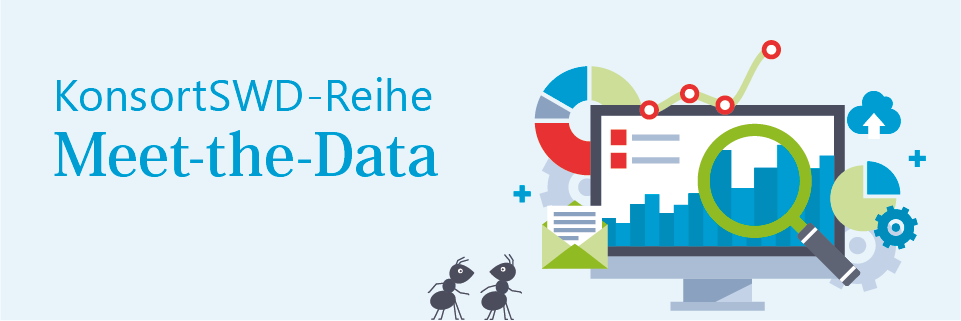 KonsortSWD-Reihe: Meet-the-Data