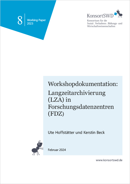 Workshopdokumentation: Langzeitarchivierung (LZA) in FDZ